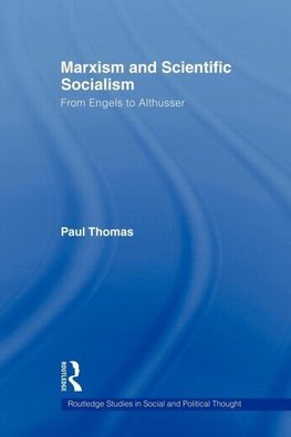 Thomas, P: Marxism & Scientific Socialism