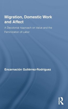 Gutiérrez-Rodríguez, E: Migration, Domestic Work and Affect