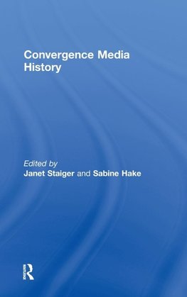 Staiger, J: Convergence Media History