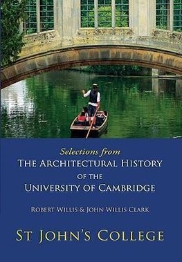 Selections from the Architectural History of the University of Cambridge