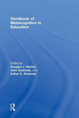 Hacker, D: Handbook of Metacognition in Education