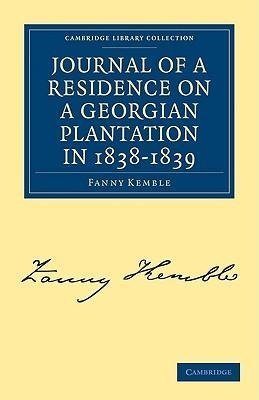 Journal of a Residence on a Georgian Plantation in 1838-1839