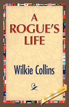 A Rogue's Life