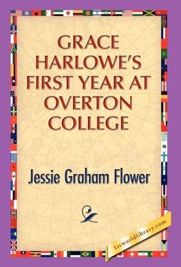 Grace Harlowe's First Year at Overton College