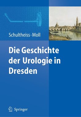 Die Geschichte der Urologie in Dresden