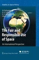 The Fair and Responsible Use of Space. An International Perspective