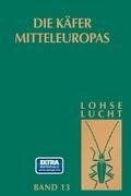 Die Käfer Mitteleuropas, Bd. 13: Supplement zu Bd. 6-11