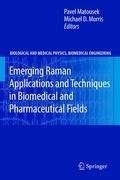 Emerging Raman Applications and Techniques in Biomedical and Pharmaceutical Fields