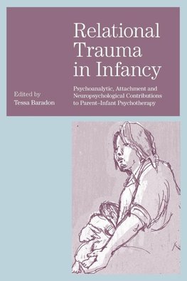 Relational Trauma in Infancy