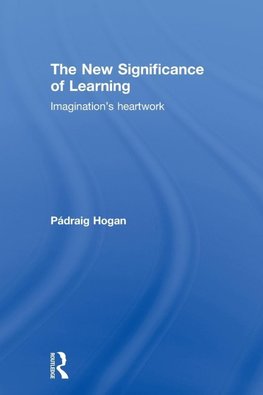 Hogan, P: New Significance of Learning