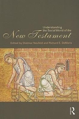 Neufeld, D: Understanding the Social World of the New Testam