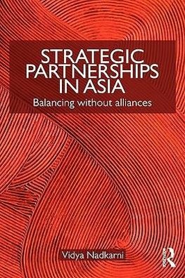 Nadkarni, V: Strategic Partnerships in Asia