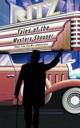 Tales of the Mystery Shopper