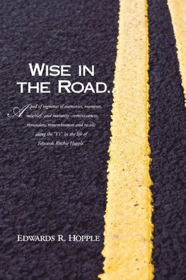 Wise in the Road...