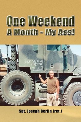 One Weekend A Month - My Ass!