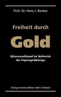 Freiheit durch Gold