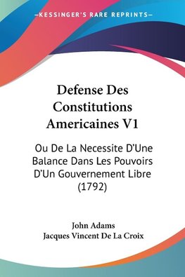 Defense Des Constitutions Americaines V1