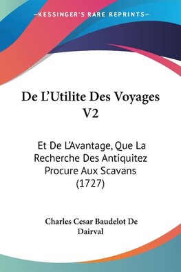 De L'Utilite Des Voyages V2