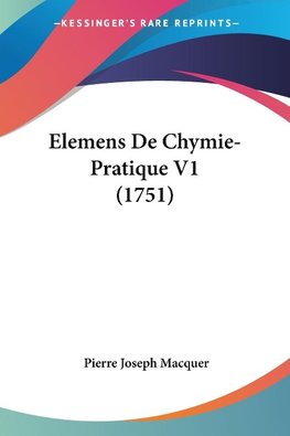 Elemens De Chymie-Pratique V1 (1751)