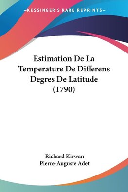 Estimation De La Temperature De Differens Degres De Latitude (1790)