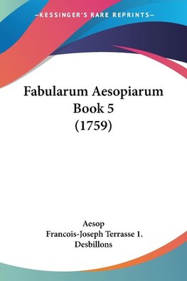 Fabularum Aesopiarum Book 5 (1759)