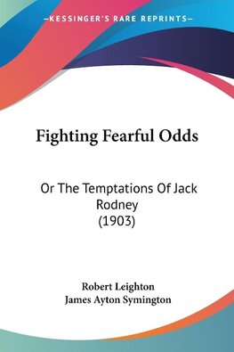 Fighting Fearful Odds