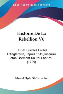 Histoire De La Rebellion V6