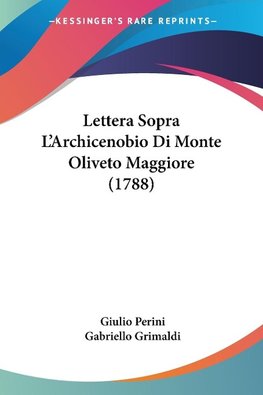 Lettera Sopra L'Archicenobio Di Monte Oliveto Maggiore (1788)