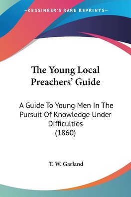 The Young Local Preachers' Guide