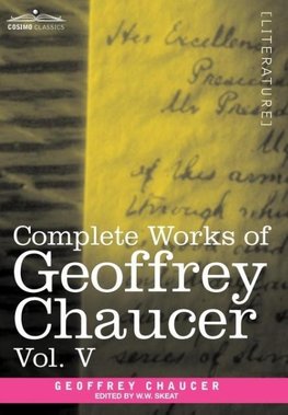 Complete Works of Geoffrey Chaucer, Vol.V