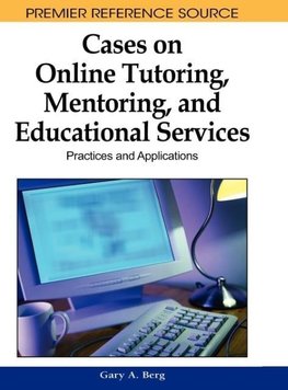 Cases on Online Tutoring, Mentoring, and Educational Services