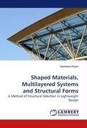 Shaped Materials, Multilayered Systems and Structural Forms