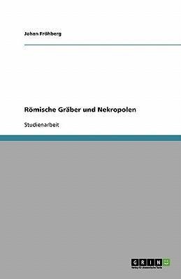 Römische Gräber und Nekropolen