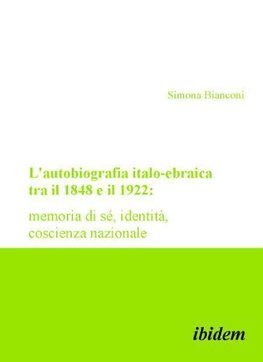 L'autobiografia italo-ebraica tra il 1848 e il 1922