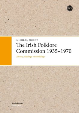 The Irish Folklore Commission 1935-1970