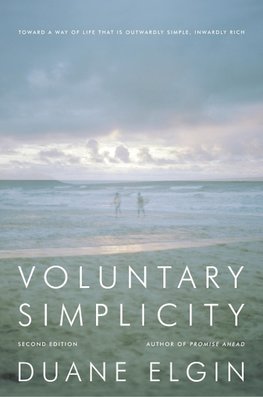 Voluntary Simplicity Second Revised Edition