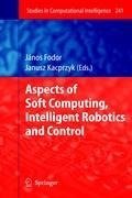 Aspects of Soft Computing, Intelligent Robotics and Control