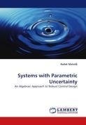 Systems with Parametric Uncertainty