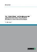 Die "Unehrlichen" als Randgruppe der spätmittelalterlichen Gesellschaft: Strukturen und Lebenssituationen