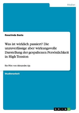 Was ist wirklich passiert? Die unzuverlässige aber wirkungsvolle Darstellung der gespaltenen Persönlichkeit in High Tension