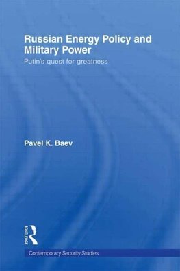 Baev, P: Russian Energy Policy and Military Power