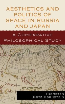 Aesthetics and Politics of Space in Russia and Japan