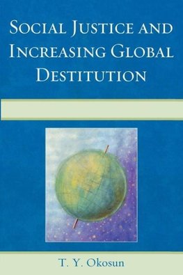 Social Justice and Increasing Global Destitution