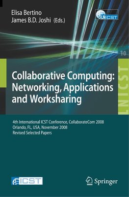 Collaborative Computing: Networking, Applications and Worksharing