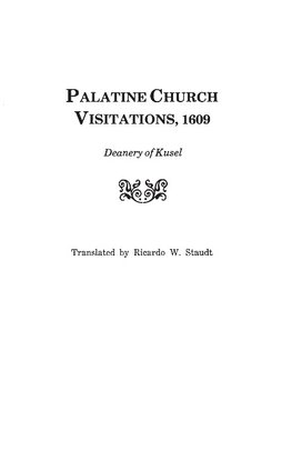 Palatine Church Visitations, 1609 . . . Deanery of Kusel