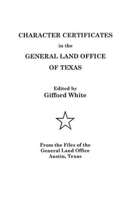 Character Certificates in the General Land Office of Texas