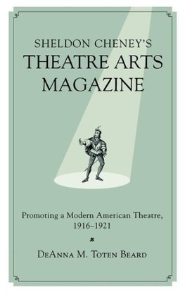 Sheldon Cheney's Theatre Arts Magazine