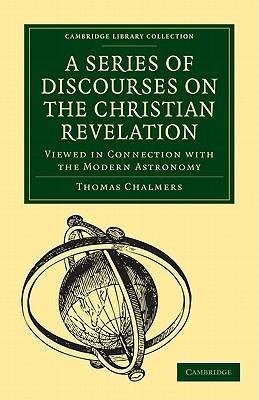 A Series of Discourses on the Christian Revelation