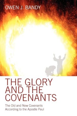 The Glory and the Covenants