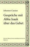 Gespräche mit Abba Isaak über das Gebet